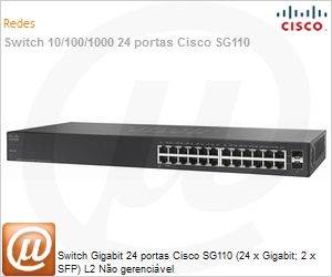 SG110-24-NA - Switch Gigabit 24 portas Cisco SG110 (24 x Gigabit; 2 x SFP) L2 No gerencivel