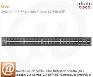 SG500-52P-K9-NA - Switch PoE 52 portas Cisco SG500-52P-K9-NA (48 x Gigabit; 2 x Combo; 2 x SFP 5G) Gerencivel Empilhvel