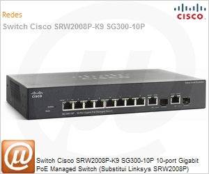 SRW2008P-K9-NA - Switch Cisco SRW2008P-K9 SG300-10P 10-port Gigabit PoE Managed Switch (Substitui Linksys SRW2008P)