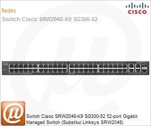 SRW2048-K9-NA - Switch Cisco SRW2048-K9 SG300-52 52-port Gigabit Managed Switch (Substitui Linksys SRW2048)