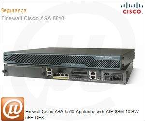 ASA5510-AIP10-K8 - Firewall Cisco ASA 5510 Appliance with AIP-SSM-10 SW 5FE DES