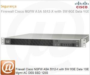 ASA5512-SSD120K8 - Firewall Cisco NGFW ASA 5512-X with SW 6GE Data 1GE Mgmt AC DES SSD 120G