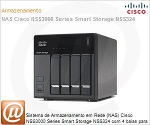 NSS324D00-K9 - Sistema de Armazenamento em Rede (NAS) Cisco NSS3000 Series Smart Storage NSS324 com 4 baias para HDs SATA de at 2 Tera cada