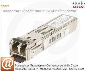 GLC-SX-MMD= - Conversor de Mdia [Transceptor] Transceiver Cisco 1000BASE-SX SFP Transceiver Module MMF 850NM Dom