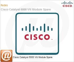 WS-C6K-VTT= - Cisco Catalyst 6000 Vtt Module Spare