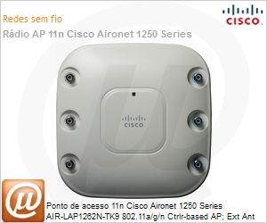 AIR-LAP1262N-T-K9 - Ponto de acesso 11n Cisco Aironet 1250 Series AIR-LAP1262N-TK9 802.11a/g/n Ctrlr-based AP; Ext Ant (Item em cadastro)