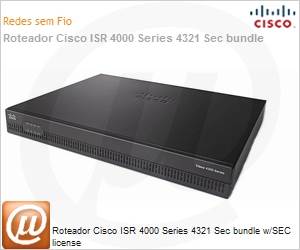 ISR4321-SEC/K9 - Roteador Cisco ISR 4000 Series 4321 Sec bundle w/SEC license