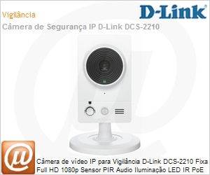 DCS-2210 - Cmera de vdeo IP para Vigilncia D-Link DCS-2210 Fixa Full HD 1080p Sensor PIR Audio Iluminao LED IR PoE