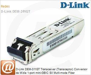 DEM-311GT - D-Link DEM-311GT Transceiver (Transceptor) Conversor de Mdia 1-port mini-GBIC SX Mutli-mode Fiber Transceiver (up to 550m support 3.3V power)