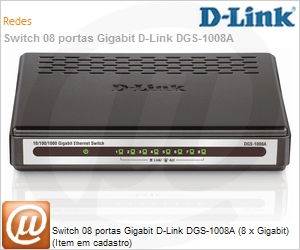 DGS-1008A - Switch 08 portas Gigabit D-Link DGS-1008A (8 x Gigabit) (Item em cadastro)