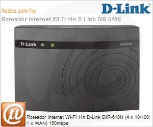 DIR-610N - Roteador Internet Wi-Fi 11n D-Link DIR-610N (4 x 10/100; 1 x WAN) 150mbps