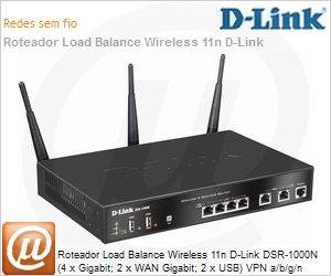 DSR-1000N - Roteador Load Balance Wireless 11n D-Link DSR-1000N (4 x Gigabit; 2 x WAN Gigabit; 2 x USB) VPN a/b/g/n