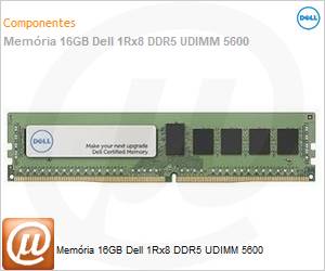 AC958788 - Memria 16GB Dell 1Rx8 DDR5 UDIMM 5600 