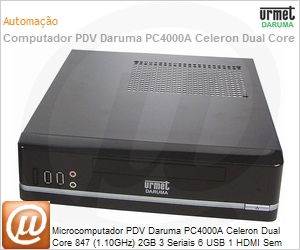 616000478 - Desktop-PC PDV Daruma PC4000A Celeron Dual Core 847 (1.10GHz) 2GB 3 Seriais 6 USB 1 HDMI Sem Sistems Operacional