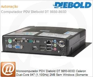 92.510.02294-0 - Desktop-PC PDV Diebold DT 9850-803D Celeron Dual-Core 847 (1.10GHz) 2MB Sem Windows (Somente base para integrao com monitor EloTouch)