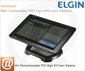 46BPDVM10201 - Mini Desktop PC PDV TouchScreen Elgin Bematech M10 sem Sistema