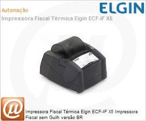 46ECFX50SGBR - Impressora Fiscal Trmica Elgin ECF-IF X5 Impressora Fiscal sem Guilh verso BR