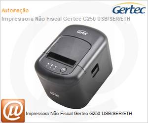 40001140 - Impressora No Fiscal Gertec G250 USB/SER/ETH 