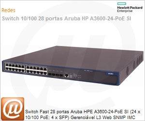 JD325A - Switch Fast 28 portas Aruba HPE A3600-24-PoE SI (24 x 10/100 PoE; 4 x SFP) Gerencivel L3 Web SNMP IMC Voice VLAN Empilhvel