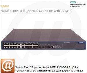 JD331A - Switch Fast 28 portas Aruba HPE A3600-24 EI (24 x 10/100; 4 x SFP) Gerencivel L3 Web SNMP IMC Voice VLAN Empilhvel