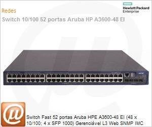 JD333A - Switch Fast 52 portas Aruba HPe A3600-48 EI (48 x 10/100; 4 x SFP 1000) Gerencivel L3 Web SNMP IMC Voice VLAN Empilhvel