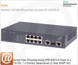 JE022A - Switch Fast 09 portas Aruba HPE E4210-8 Rack (8 x 10/100; 1 x Combo) Gerencivel L2 Web SNMP IMC Voice VLAN Empilhvel (Antigo 3Com 3CR17331A-91)