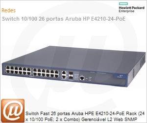 JE033A - Switch Fast 26 portas Aruba HPE E4210-24-PoE Rack (24 x 10/100 PoE; 2 x Combo) Gerencivel L2 Web SNMP IMC Voice VLAN Empilhvel (Antigo 3Com 3CR17343A-91)