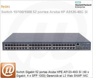 JE072A - Switch Gigabit 52 portas Aruba HPE A5120-48G SI (48 x Gigabit; 4 x SFP 1000) Gerencivel L3 Web SNMP IMC Voice VLAN