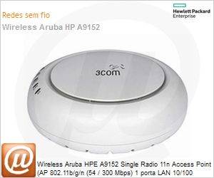 JE501A - Wireless Aruba HPE A9152 Single Radio 11n Access Point (AP 802.11b/g/n (54 / 300 Mbps) 1 porta LAN 10/100 BaseTX (PoE) (Antigo 3Com 3CRWE915275)