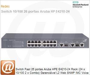 JF427A - Switch Fast 26 portas Aruba HPE E4210-24 Rack (24 x 10/100 2 x Combo) Gerencivel L2 Web SNMP IMC Voice VLAN Empilhvel (Antigo 3Com 3CR17333A-91)