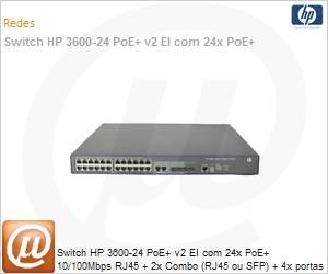 JG301C - Switch HP 3600-24 PoE+ v2 EI com 24x PoE+ 10/100Mbps RJ45 + 2x Combo (RJ45 ou SFP) + 4x portas 1G SFP (Potencia PoE: 720W)