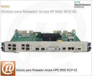 JG356A - Mdulo para Roteador Aruba HPE 6600 MCP-X2