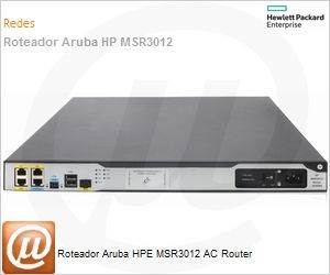 JG409A - Roteador Aruba HPE MSR3012 AC Router
