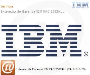 2SP1000 - Extenso de Garantia IBM PAC 2582ALL (24x7x0x0x36) 