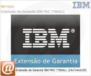 2SP1028 - Extenso de Garantia IBM PAC 7160ALL (24x7x4x0x36) 