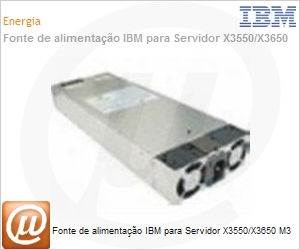 81Y6558 - Fonte de alimentao IBM para Servidor X3550/X3650 M3