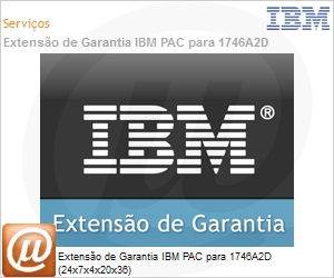 8SP1726 - Extenso de Garantia IBM PAC para 1746A2D (24x7x4x20x36) 