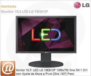19EB13P - Monitor 18,5" LED LG 19EB13P 1366x768 5ms 5M:1 DVI com Ajuste de Altura e Pivot [Gira 180] Preto