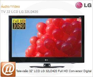 32LD420 - Televiso 32" LCD LG 32LD420 Full HD Conversor Digital