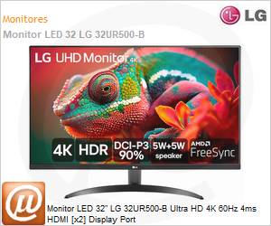 32UR500-B - Monitor 32" LED LG 32UR500-B Ultra HD 4K 60Hz 4ms HDMI [x2] Display Port 