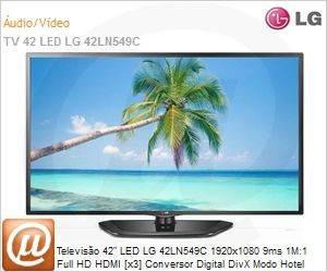 42LN549C - Televiso 42" LED LG 42LN549C 1920x1080 9ms 1M:1 Full HD HDMI [x3] Conversor Digital DivX Modo Hotel USB Cloning Anti-furto
