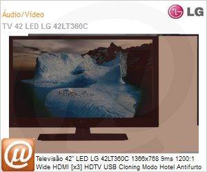 42LT360C - Televiso 42" LED LG 42LT360C 1366x768 9ms 1200:1 Wide HDMI [x3] HDTV USB Cloning Modo Hotel Antifurto