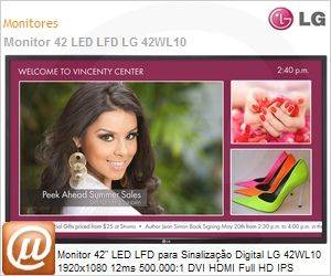 42WL10 - Monitor 42" LED LFD para Sinalizao Digital LG 42WL10 1920x1080 12ms 500.000:1 DVI HDMI Full HD IPS Bordas finas