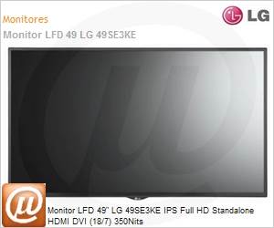 49SE3KE-B.AWZ - Monitor 49" LED LFD Profissional Digital Signage LG 49SE3KE-B IPS Full HD Stand Alone HDMI DVI (18/7) 350Nits