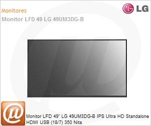 49UM3DG-B.AWZ - Monitor 49" LED LFD Profissional Digital Signage LG 49UM3DG-B Stand Alone IPS Ultra HD HDMI USB (18/7) 350 Nits