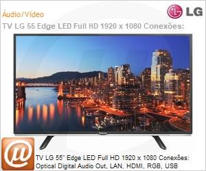 55LV640S - TV LG 55" Edge LED Full HD 1920 x 1080 Conexes: Optical Digital Audio Out, LAN, HDMI, RGB, USB