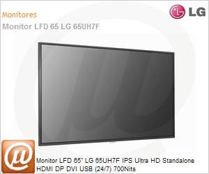 65UH7F-B.AWZ - Monitor 65" LED LFD Profissional Digital Signage LG 65UH7F-B IPS Ultra HD Stand Alone HDMI DP DVI USB 24/7 700Nits