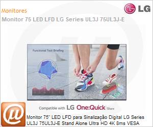 75UL3J-E.AWZM - Monitor 75" LED LFD Profissional Digital Signage LG Series UL3J 75UL3J-E Stand Alone Ultra HD 4K 8ms HDMI [x3] USB [x2] IR Rede Wi-Fi 16/7 webOS