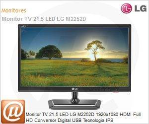 M2252D - Monitor TV 21.5 LED LG M2252D 1920x1080 HDMI Full HD Conversor Digital USB Tecnologia IPS