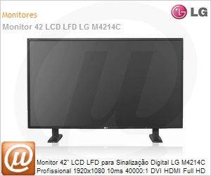 M4214C - Monitor 42" LCD LFD para Sinalizao Digital LG M4214C Profissional 1920x1080 10ms 40000:1 DVI HDMI Full HD Digital Signage VideoWall